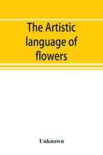 Artistic language of flowers af UNKNOWN