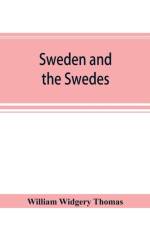 Sweden and the Swedes af William Widgery Thomas