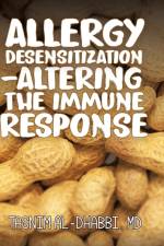 Allergy Desensitization-Altering the Immune Response af MD Tasnim Al-Dhabbi