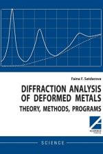 Diffraction analysis of deformed metals af Faina Satdarova