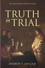 Truth on Trial af Andrew T Lincoln