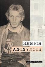 Senior Anonymous af Matthew T Hallman