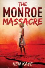 Monroe Massacre af Ken Kaye