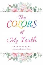 Colors of My Youth af Jacqueline Johnson Goon