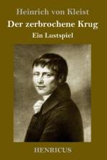 zerbrochene Krug af Heinrich von Kleist