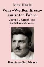 Vom Weissen Kreuz zur roten Fahne (Grossdruck) af Max Hoelz