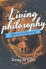Living Philosophy af Seong Ju Choi