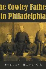 Cowley Fathers in Philadelphia af Steven Haws Cr