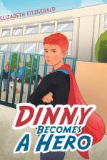 Dinny Becomes a Hero af Elizabeth Fitzgerald