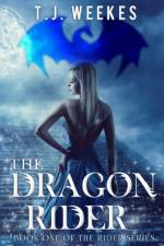 The Dragon Rider af T. J. Weekes