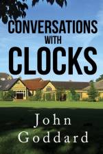 Conversations, with Clocks af John Goddard