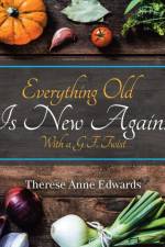 Everything Old Is New Again... af Therese Anne Edwards