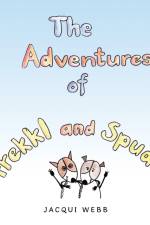 The Adventures of Frekkl and Spud af Jacqui Webb