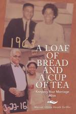 A Loaf of Bread and a Cup of Tea af Marian Olivia Heath Griffin