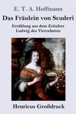 Das Fraulein von Scuderi (Grossdruck) af E T A Hoffmann