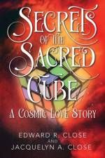 Secrets of the Sacred Cube af Jacquelyn a Close