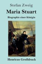 Maria Stuart (Grossdruck) af Stefan Zweig