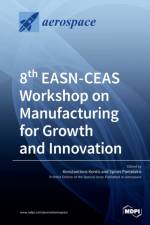 8th EASN-CEAS Workshop on Manufacturing for Growth and Innovation af Konstantinos Kontis