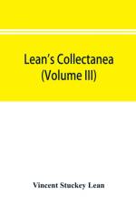 Lean's collectanea (Volume III) af Vincent Stuckey Lean