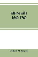 Maine wills af William M Sargent