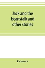 Jack and the beanstalk and other stories af UNKNOWN