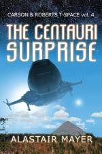 The Centauri Surprise af Alastair Mayer