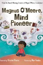 Magnus O'Meere, Mind Pioneer af Kristin Pierce