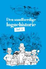 Den sandfærdige løgnehistorie del 2 af Ulrik Bogetoft Ærenlund