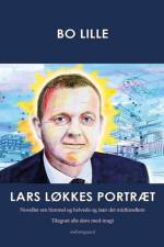 Lars Løkkes portræt - Noveller om himmel og helvede og især midtimellem af Bo Lille