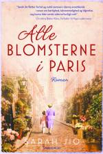 Alle blomsterne i Paris af Sarah Jio