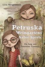 Petruska Weingartens halve hjerte af Liva Skogemann