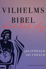 Vilhelms bibel. 568 indfald og udfald af Carl Erik Soya