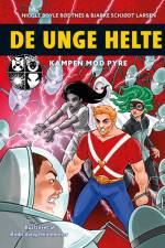 De unge helte 2: Kampen mod PYRE