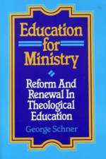 Education for Ministry af George Schner