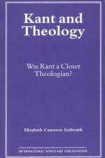 Kant and Theology af Elizabeth C. Galbraith