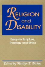 Religion and Disability af Marilyn E. Bishop
