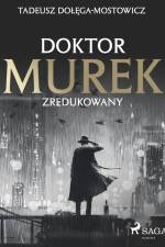 Doktor Murek zredukowany af Tadeusz Dołęga-Mostowicz