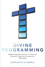 Divine Programming af Charlotte E. (Assistant Professor of Television Studies Howell