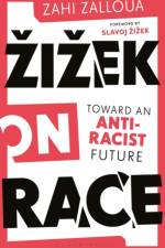 Zizek on Race af Zahi (Department of Foreign Languages and Literatures / Whitman College Zalloua