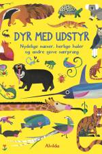 Dyr med udstyr - Nydelige næser, herlige haler og andre sjove særpræg af Ruth Symons