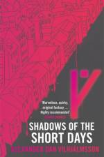 Shadows of the Short Days af Alexander Dan Vilhjalmsson