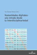 Humanidades Digitales: Una Mirada Desde La Interdisciplinariedad