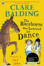 The Racehorse Who Learned to Dance af Clare Balding