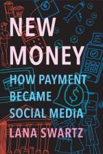 New Money af Lana Swartz