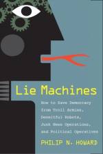 Lie Machines af Philip N. Howard