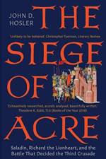 The Siege of Acre, 1189-1191 af John D. Hosler