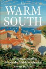 The Warm South af Robert Holland