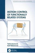 Motion Control of Functionally Related Systems af Tarik Uzunovic