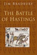 The Battle of Hastings: Classic Histories Series af Jim Bradbury