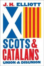 Scots and Catalans af J. H. Elliott